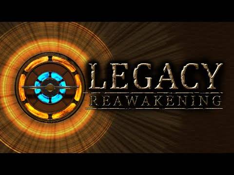 Legacy - Reawakening Gameplay