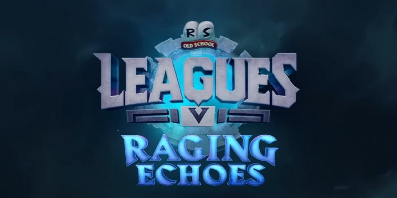 OSRS聯賽V：Raging Echoes啟動具有新功能
