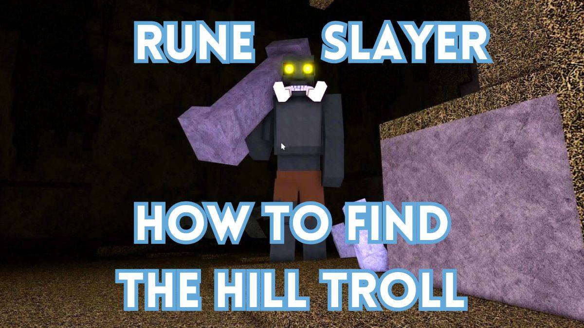 Discover the Hill Troll's Location in Rune Slayer