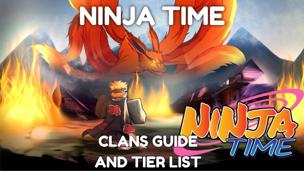 Ninja Time Clans: Inilabas ang Ultimate Guide at Tier List