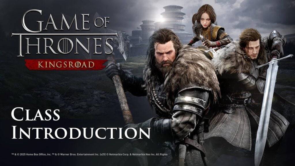 Game of Thrones: Kingsroad Reveals Three Dynamic Classes in New Trailer