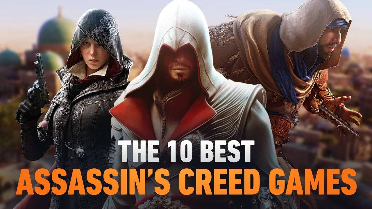 Top 10 Assassin's Creed Games Ranked