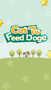 Cut To Feed Doge Zrzut ekranu 1