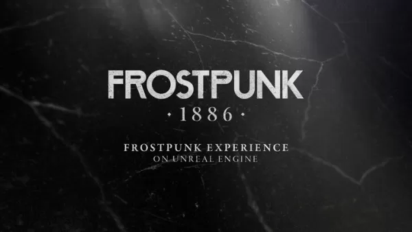 Unreal Engine Powers Frostpunk 1886 Remake