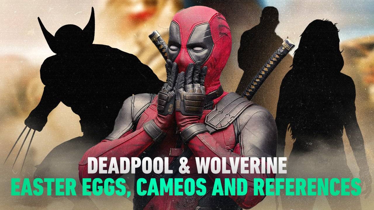 Deadpool & Wolverine Easter Eggs